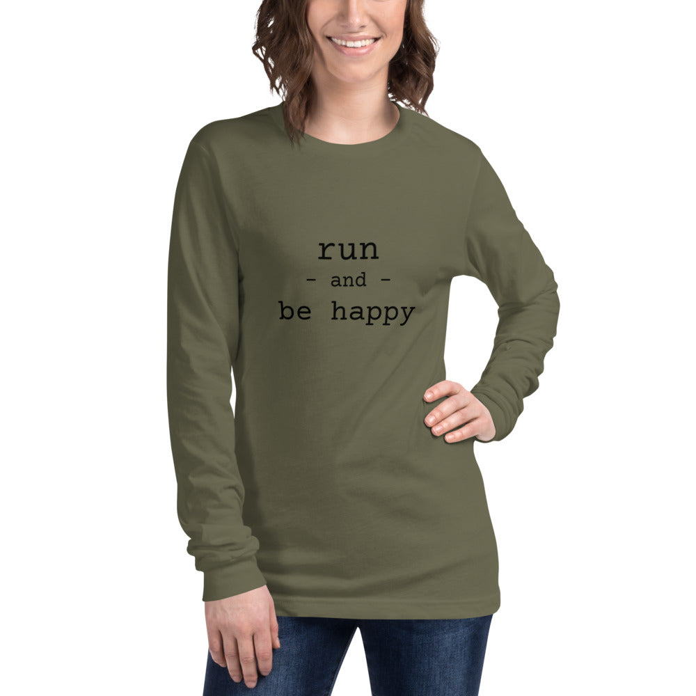 Run and Be Happy (Unisex Long Sleeve Tee)