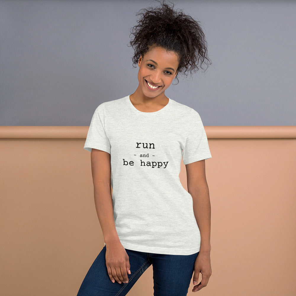 Run and Be Happy (Short-Sleeve Unisex T-Shirt)